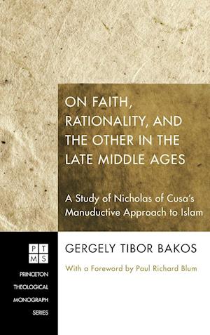 On Faith, Rationality, and the Other in the Late Middle Ages