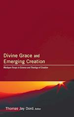 Divine Grace and Emerging Creation 