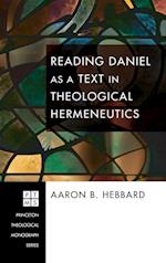 Reading Daniel as a Text in Theological Hermeneutics