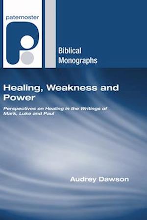 Healing, Weakness, and Power