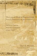 Maccabean Martyr Traditions in Paul's Theology of Atonement 