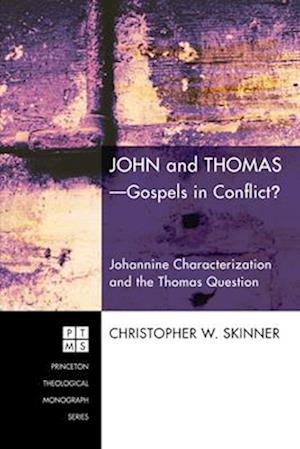 John and Thomas--Gospels in Conflict?