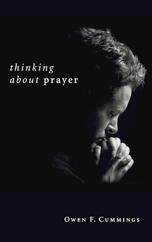 Thinking about Prayer