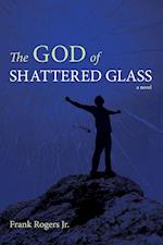 The God of Shattered Glass