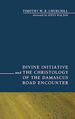 Divine Initiative and the Christology of the Damascus Road Encounter