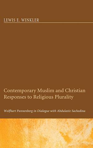 Contemporary Muslim and Christian Responses to Religious Plurality