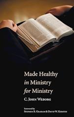 Made Healthy in Ministry for Ministry