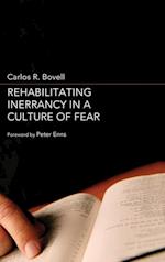 Rehabilitating Inerrancy in a Culture of Fear