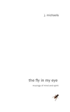 The Fly in My Eye