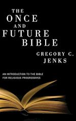 The Once and Future Bible