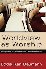 Worldview as Worship