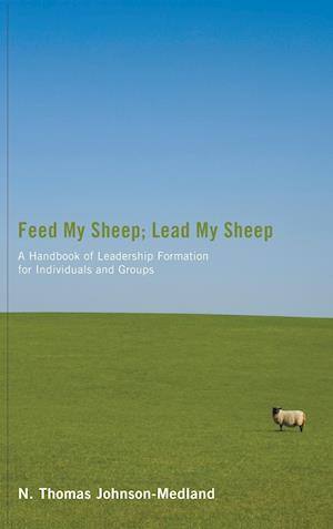 Feed My Sheep; Lead My Sheep