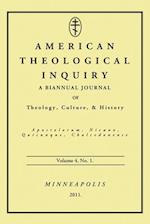 American Theological Inquiry, Volume Four, Issue One