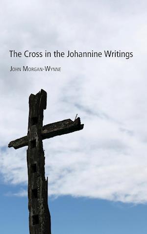 The Cross in the Johannine Writings