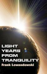 Light Years from Tranquility