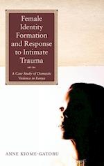 Female Identity Formation and Response to Intimate Violence