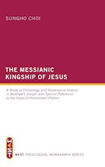 The Messianic Kingship of Jesus