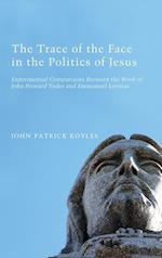 The Trace of the Face in the Politics of Jesus