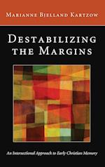 Destabilizing the Margins