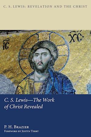 C.S. Lewis-The Work of Christ Revealed