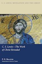 C.S. Lewis-The Work of Christ Revealed