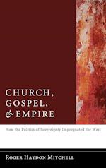 Church, Gospel, and Empire