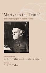 "Martyr to the Truth"