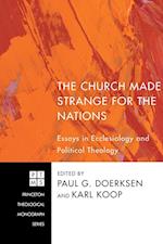 The Church Made Strange for the Nations