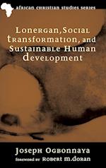 Lonergan, Social Transformation, and Sustainable Human Development