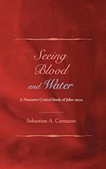 Seeing Blood and Water