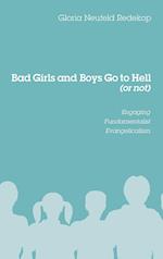 Bad Girls and Boys Go to Hell (or Not)