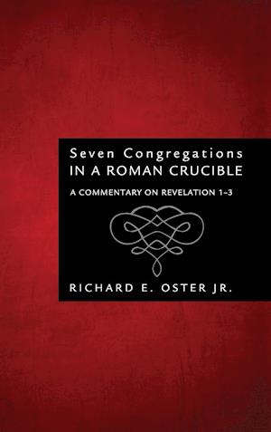 Seven Congregations in a Roman Crucible