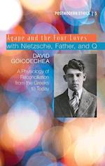 Agape and the Four Loves with Nietzsche, Father, and Q