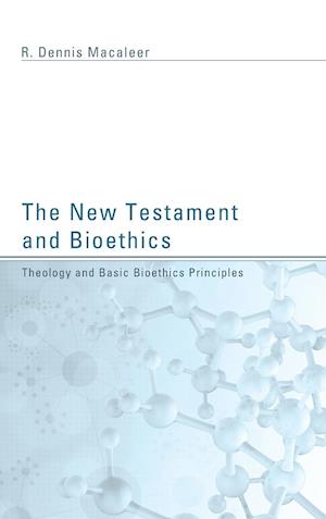 The New Testament and Bioethics