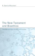 The New Testament and Bioethics