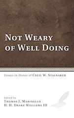 Not Weary of Well Doing