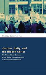 Justice, Unity, and the Hidden Christ