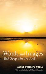 Words and Images That Seep Into the Soul