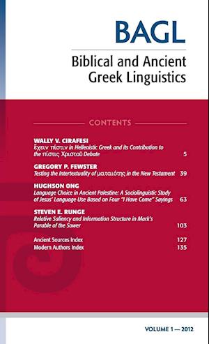 Biblical and Ancient Greek Linguistics, Volume 1