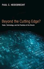 Beyond Cutting Edge?