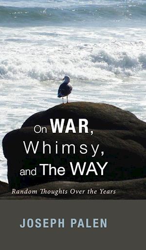 On War, Whimsy, and the Way