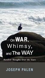 On War, Whimsy, and the Way