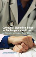 Covenantal Biomedical Ethics for Contemporary Medicine