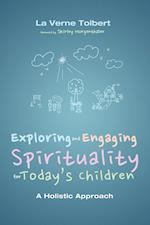 Exploring and Engaging Spirituality for Today's Children