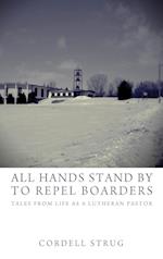All Hands Stand by to Repel Boarders