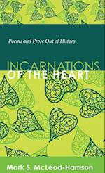 Incarnations of the Heart