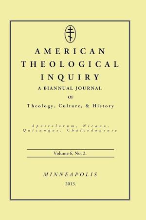 American Theological Inquiry, Volume Six, Issue Two