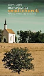 Pastoring the Small Church