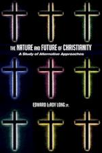 The Nature and Future of Christianity