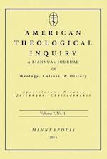 American Theological Inquiry, Volume Seven, Issue One